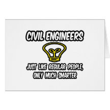 Civil Engineers...Regular People, Only Smarter Greeting Card