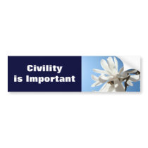 Civility is Important bumper stickers Magnolias