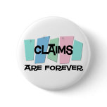 Claims Are Forever Pins