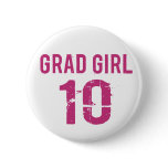 Class of 2010 GRAD GIRL Button