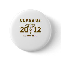 Class of 2012 Nursing Dept. Pinback Button