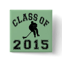 Class Of 2015 Hockey - Black 2 Pinback Button