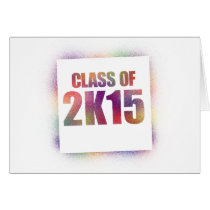 class of 2k15, class of 2015 cards