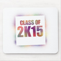 class of 2k15, class of 2015 mouse pad