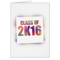 class of 2k16, class of 2016 card