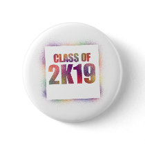 class of 2k19, class of 2019 pinback buttons
