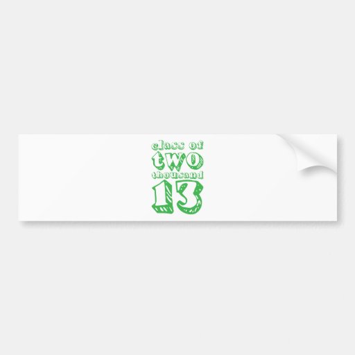 Class of two thousand 13 - Green Bumper Stickers