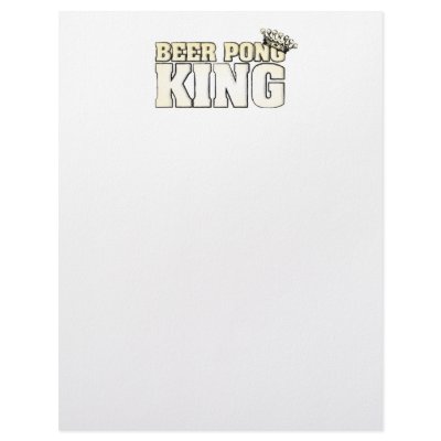 Classic Beer Pong King Personalized Letterhead by Drinking_Shirts