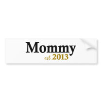 Classic New Mommy 2013 bumper stickers