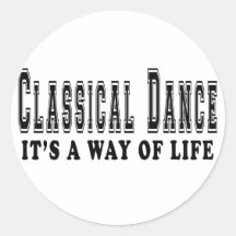 Classical Dance It's way of life Stickers