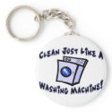 Clean Like A Washing Machine keychains