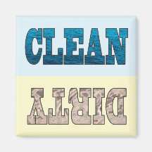 Clean or Dirty Magnet