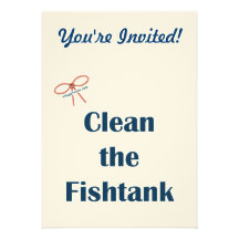 Clean the Fish Tank Invitations