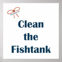 Clean the Fish Tank Poster