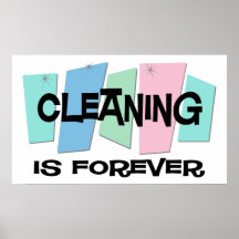 Cleaning Is Forever Poster