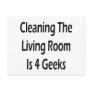 Cleaning The Living Room Is For Geeks Post Cards