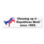 Cleaning up the Republican Mess since 1932.