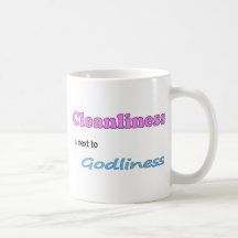 Cleanliness is next to Godliness Coffee Mug