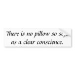 Clear Conscience Bumper Sticker