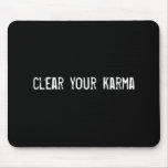 clear your karma mousepads