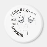 Cleared for the Mirror Refrigerator Magnets