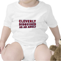 Cleverly Disguised As An Adult