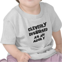 Cleverly Disguised As An Adult T-Shirt
