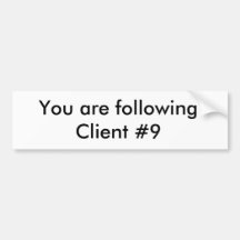Client #9 Bumpersticker Bumper Stickers