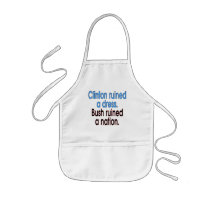 Clinton ruined a dress. Bush ruined a nation. Aprons