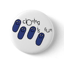 Cloning is fun pinback buttons