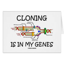 Cloning Is In My Genes cards
