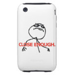 Close Enough. Tough iPhone 3 Case