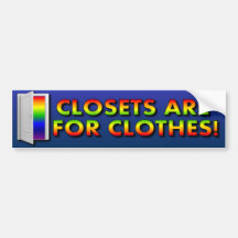 Closets are for Clothes Bumper Stickers