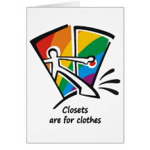 Closets are for Clothes Greeting Cards