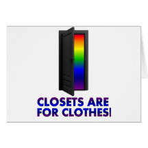 Closets are for Clothes Greeting Cards