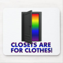 Closets are for Clothes Mousepads