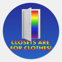 Closets are for Clothes Round Sticker