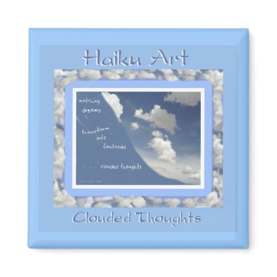 Clouded Thoughts Haiku Art Magnet by Reflekshins