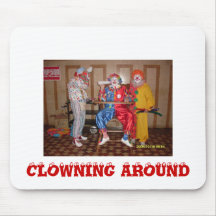 Clowns007, CLOWNING AROUND Mousepads