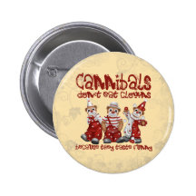 Clowns and Cannibals Pinback Button
