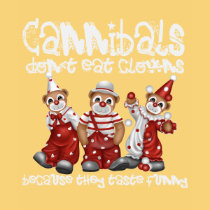 Clowns and Cannibals t-shirts