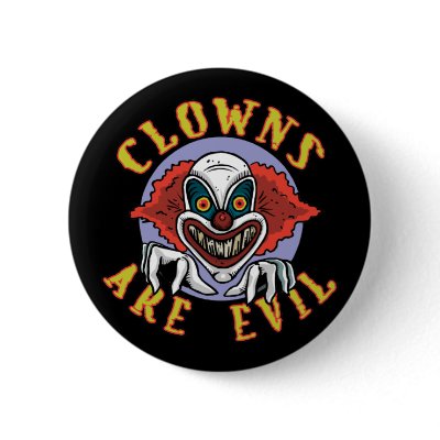 Clowns are Evil Button by countdracula