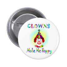 Clowns Make Me Happy Pinback Buttons
