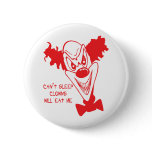 Clowns Will Eat Me Button