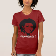 Club Michelle O Shirt