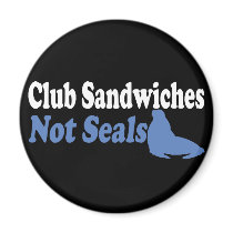 Club Sandwiches not seals Magnet