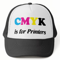 CMYK is for Printers 3 Hat