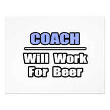 Coach...Will Work For Beer Custom Invites