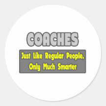 Coaches...Smarter Round Stickers