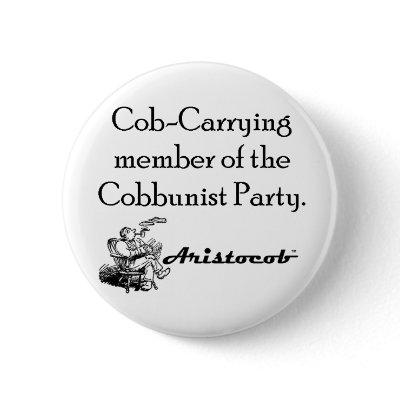 Cob-Carrying Member of the Cobbunist Party Button by aristocob
